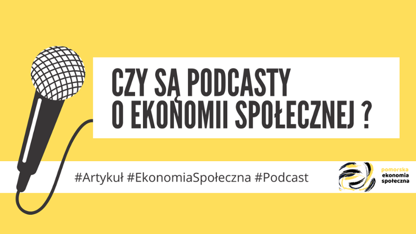 Czy w sieci można znaleźć podcasty o ekonomii społecznej?